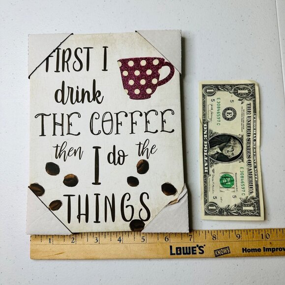 Coffee Themed Canvas Wall Art - First I Drink The Coffee Then I Do The Things - Picture 4 of 8